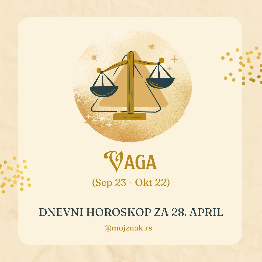 Vaga dnevni horoskop za 28. april 2025.
