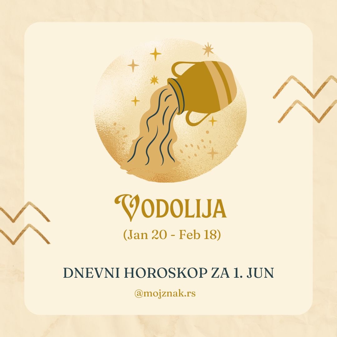 Vodolija - Dnevni horoskop za 1. jun 2025 - ljubav, posao, zdravlje