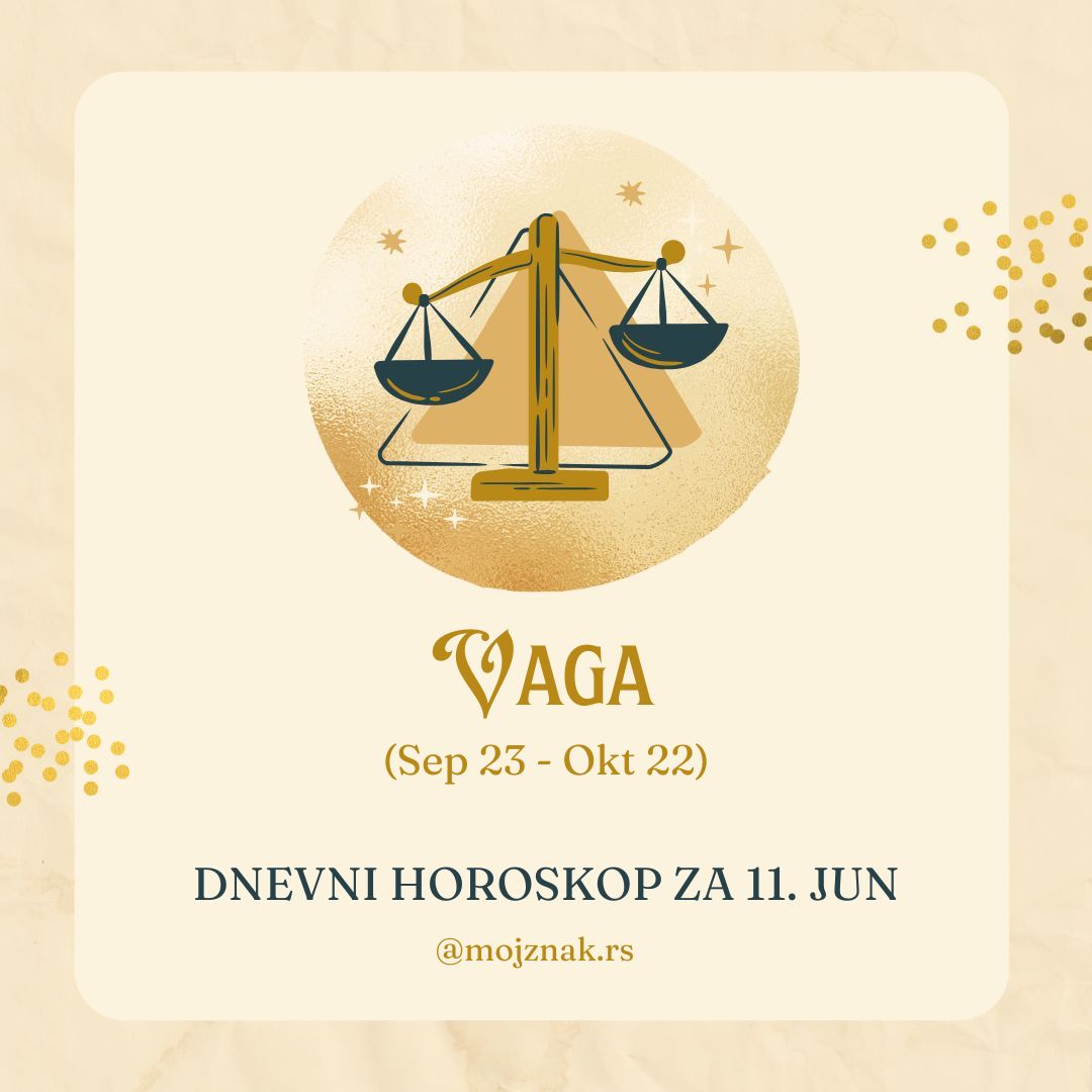Vaga horoskop 11. jun 2025 - ljubav, posao, zdravlje