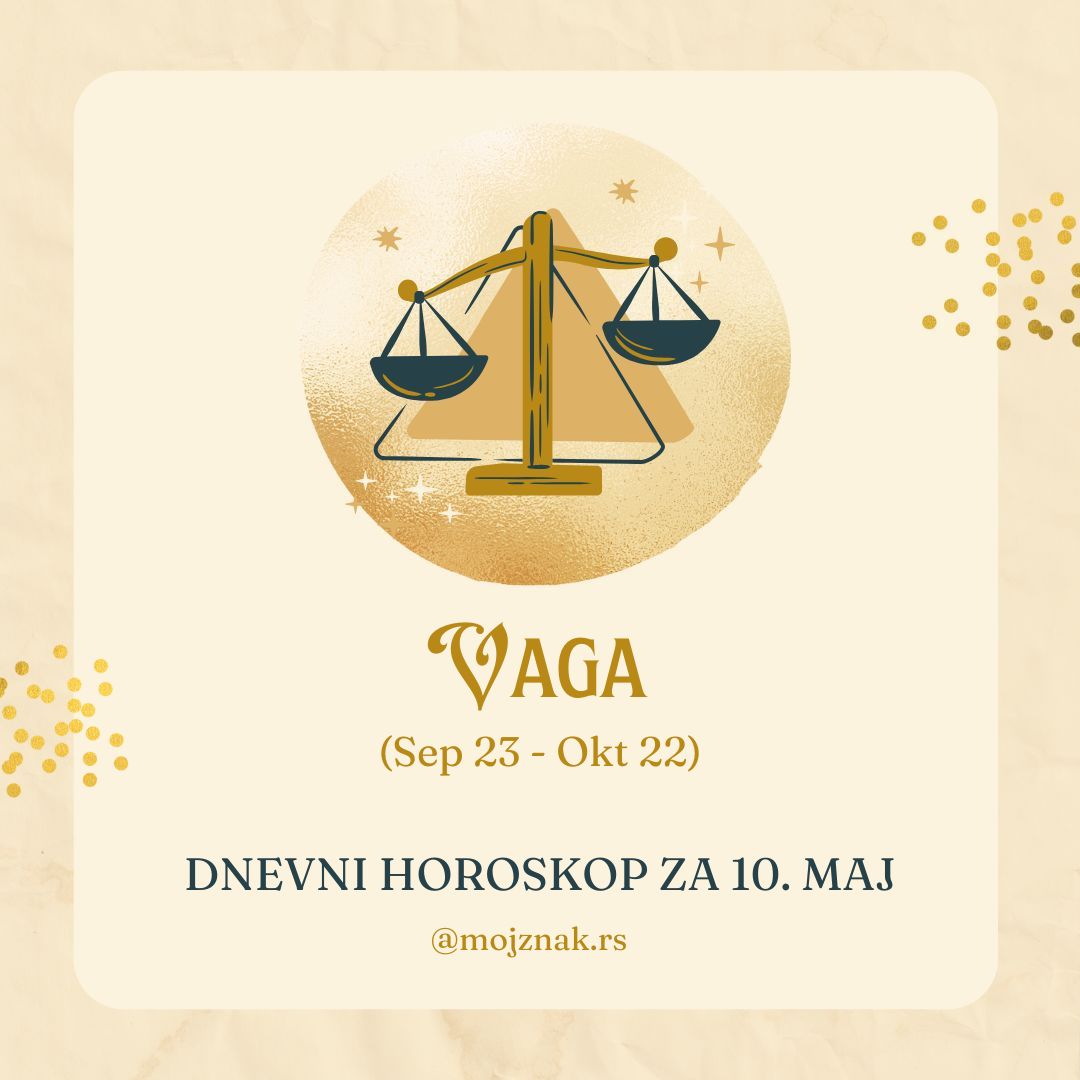 Vaga horoskop 10. maj 2025 - ljubav, posao, zdravlje