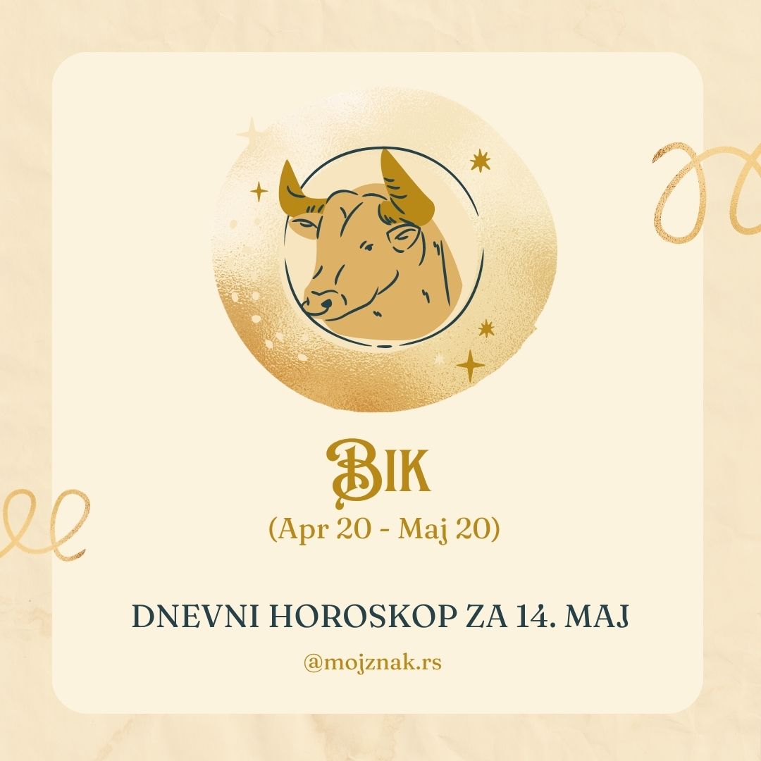 Bik horoskop 14. maj 2025 - ljubav, posao, zdravlje