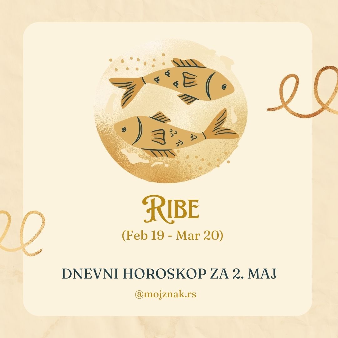 Ribe horoskop 2. maj 2025 - ljubav, posao, zdravlje