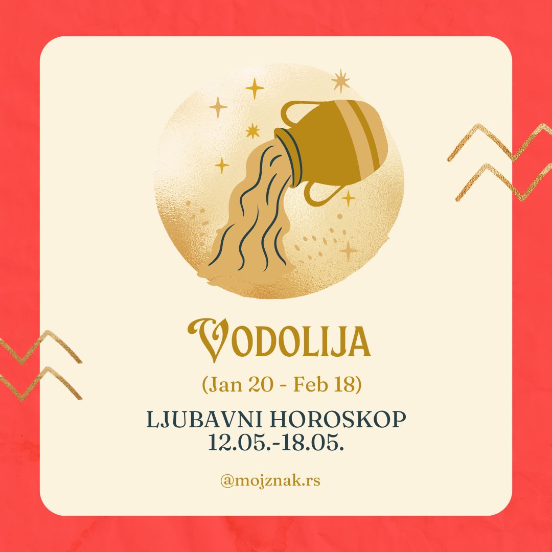 VODOLIJA - Ljubavni horoskop za period od 12. do 18. maja 2025. 