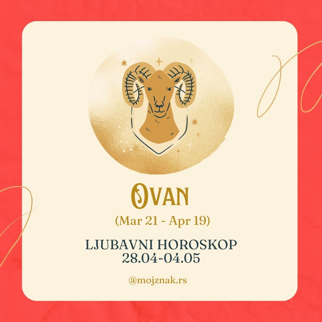 OVAN - Ljubavni horoskop za period od 28. aprila do 04. maja 2025.