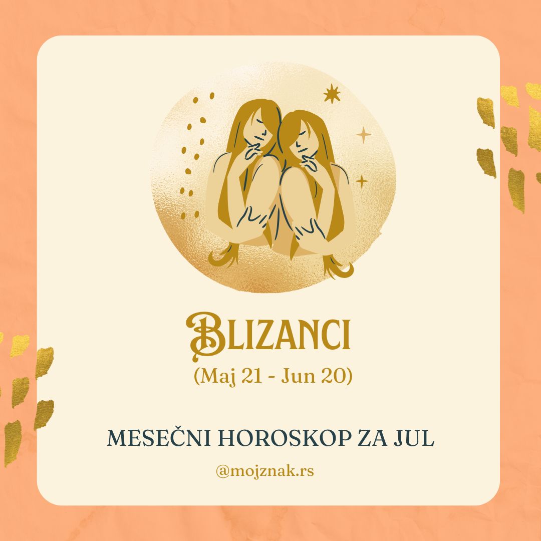 Blizanci - Mesecni horoskop za jul 2025. Ljubav, posao i zdravlje.
