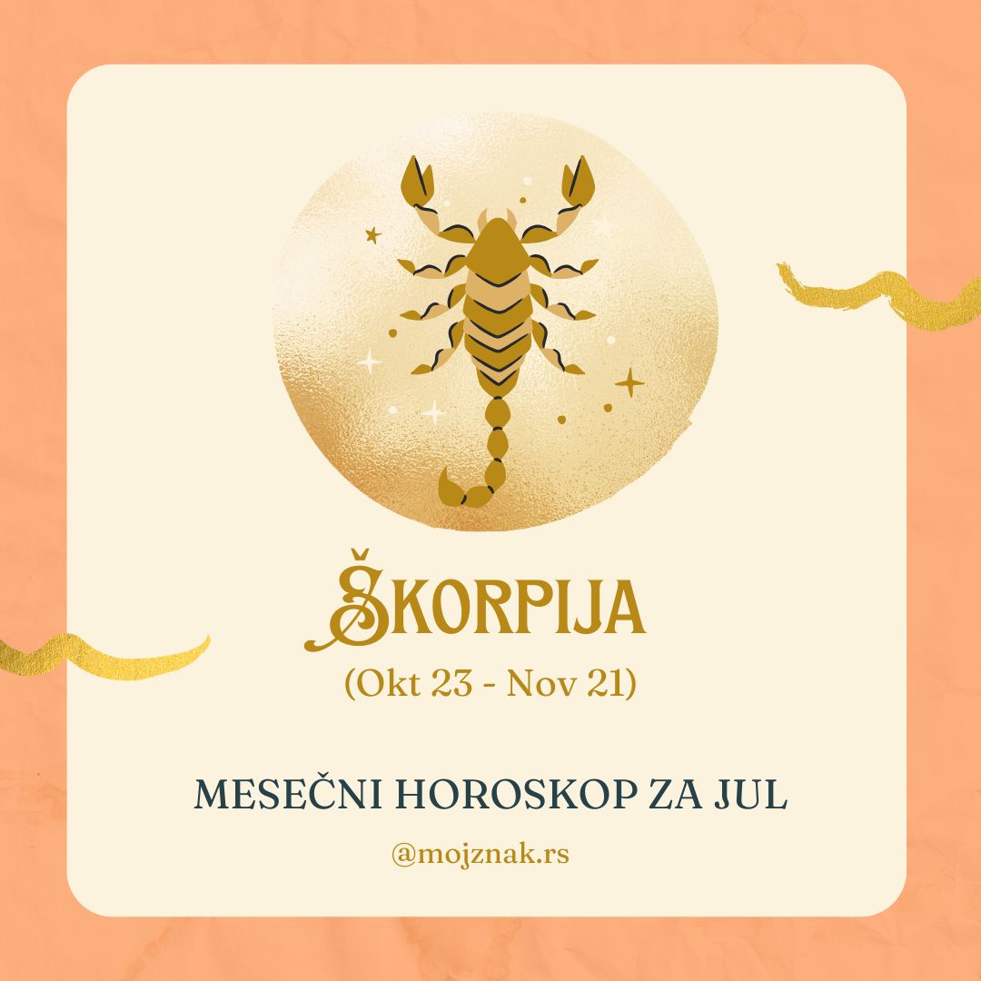 Škorpija - Mesečni horoskop jul 2025. Ljubav, posao i zdravlje.