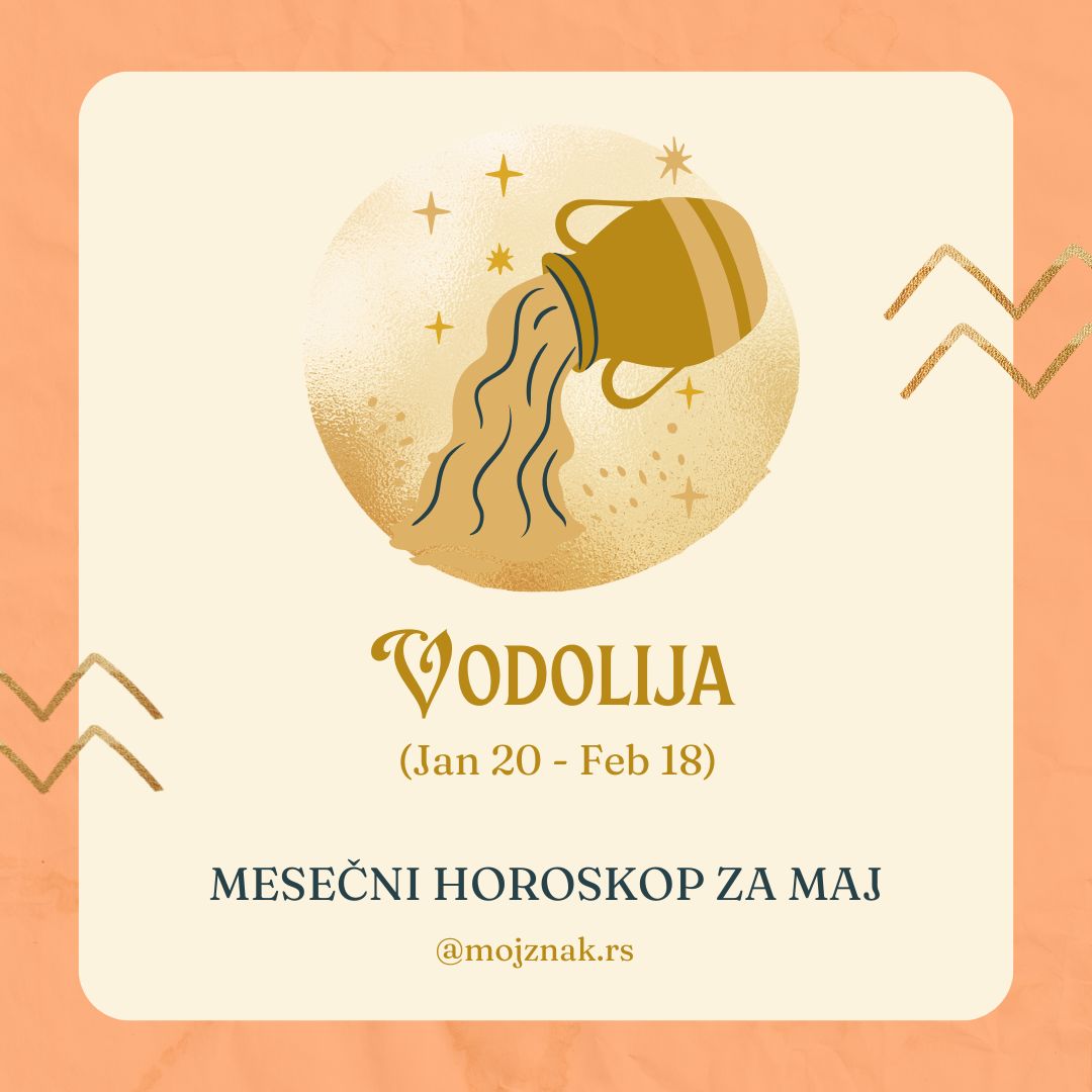 Vodolija - Mesečni horoskop za maj 2025. - ljubav, posao, zdravlje
