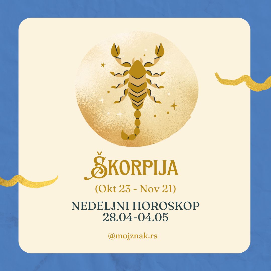 ŠKORPIJA – Nedeljni horoskop za period od 28. aprila do 04. maja 2025.